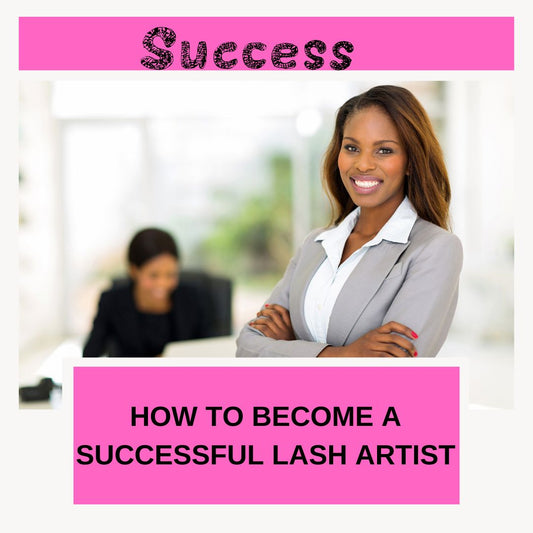 5 Tips on Becoming a Successful Lash Artist